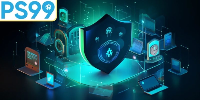 Chính sách bảo mật PS99 bảo vệ thông tin toàn diện