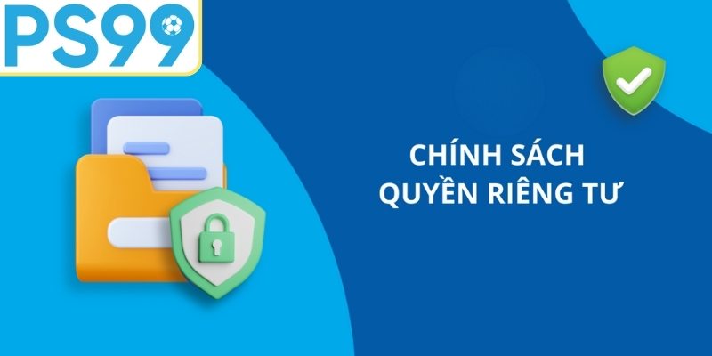 Giới thiệu chính sách riêng tư bảo vệ thông tin thành viên