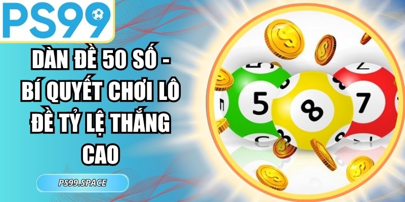 Dàn Đề 50 Số